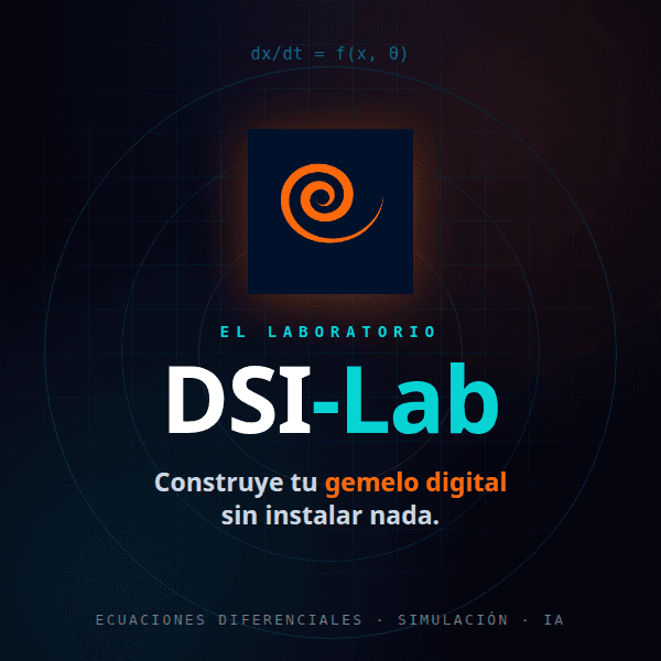 DSI-Lab, el laboratorio del navegador: construye tu gemelo digital sin instalar nada