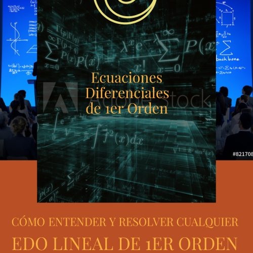 Ecuación Diferencial Lineal de 1er Orden y simularla con software